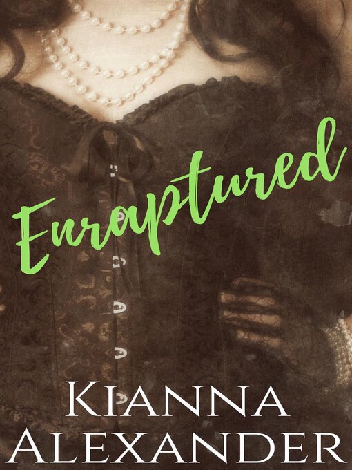 Title details for Enraptured by Kianna Alexander - Available